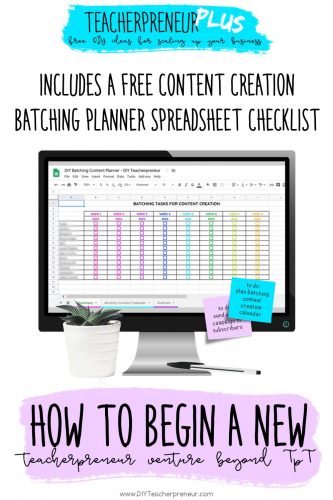 How to begin a new teacherpreneur venture - download a free content creation batching planner spreadsheet